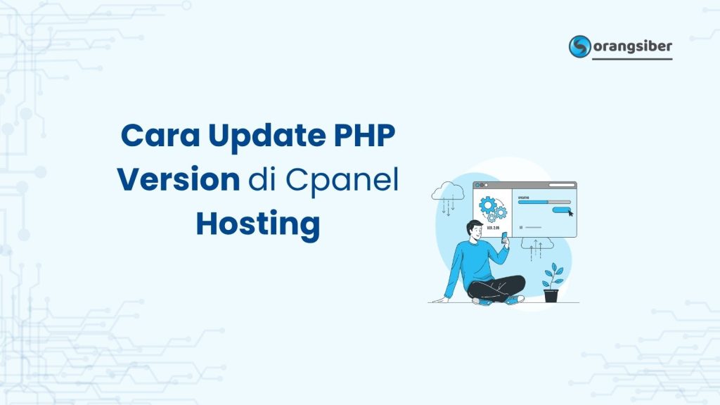 Cara Update PHP Version di Cpanel Hosting - Orang Siber