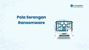 Pola Serangan Ransomware